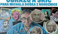 Výstava obrazů a skic pana Michala Doška z Rohoznice 