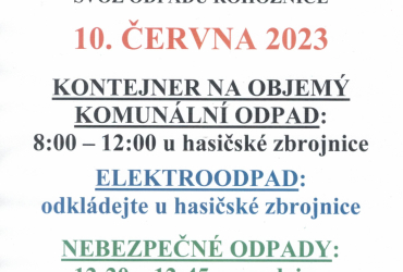10.6.2023 - KONTEJNER NA OBJEMÝ KOMUNÁLNÍ ODPAD 8:00 – 12:00 u hasičské zbrojnice, NEBEZPEČNÝ ODPAD 