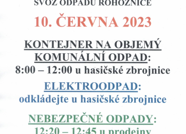 10.6.2023 - KONTEJNER NA OBJEMÝ KOMUNÁLNÍ ODPAD 8:00 – 12:00 u hasičské zbrojnice, NEBEZPEČNÝ ODPAD 