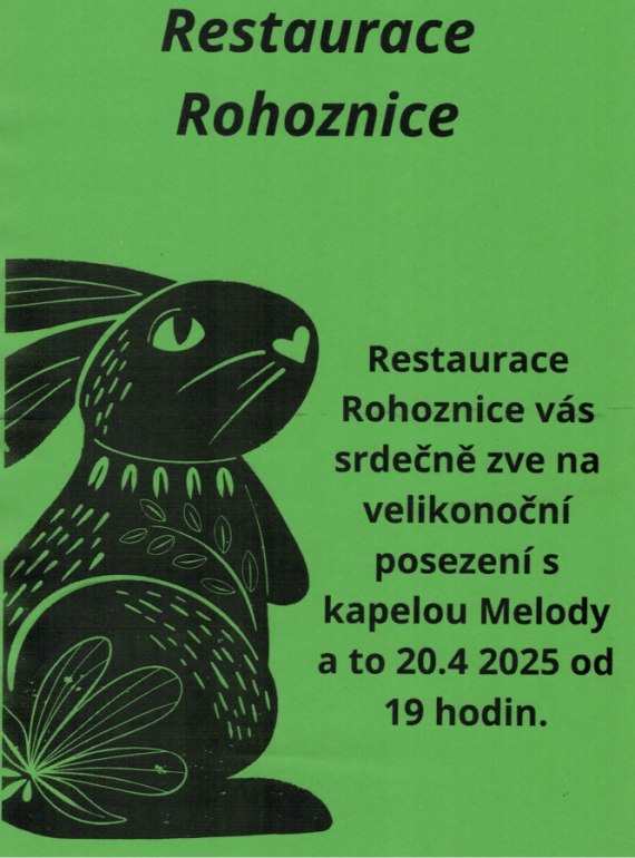 Velikonoční posezení s kapelou Melody 20.4.2025 od 19 hodin Restaruace Rohoznice