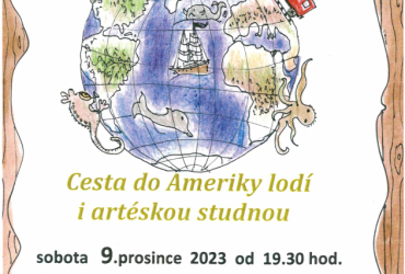 Divadelní soubor Erben uvádí hru: Cesta do Ameriky lodí i artéskou studnou 9.12. od 19:30 hodin, 10.12. od 15 hodin